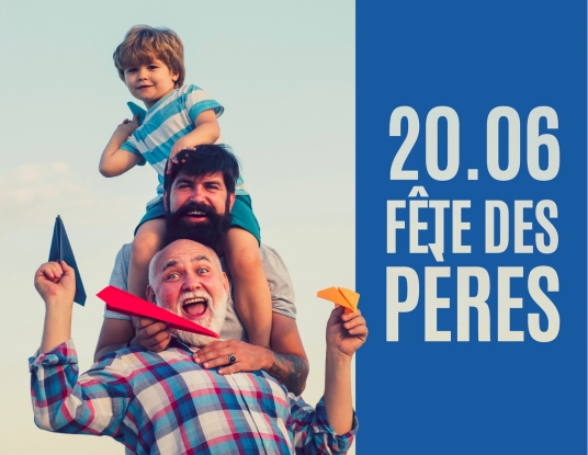 La fete des peres <br>du 13 au 20 juin<br>